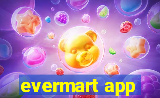 evermart app